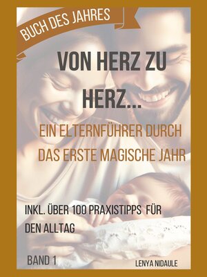 cover image of Von Herz zu Herz--Ein Elternführer durch das erste magische Jahr